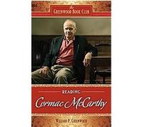 Reading Cormac McCarthy, The Pop Lit Book Club Willard Greenwood (Auteur)