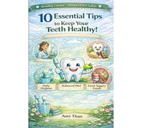 Reading corner : 10 Essential Tips to Keep Your Teeth Healthy!