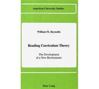 Reading Curriculum Theory by William M Reynolds William M. Reynolds (Auteur)
