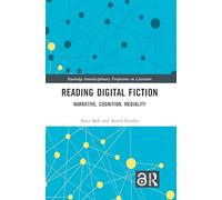Reading Digital Fiction: Narrative, Cognition, Mediality