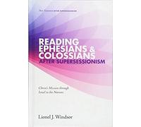 Reading Ephesians And Colossians After Supersessionism