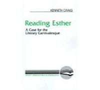 Reading Esther, Literary Currents in Biblical Interpretation Kenneth M. Craig (Auteur)