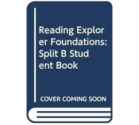 Reading Explorer Foundations: Split B Student Book