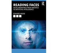 Reading Faces: Facial Biometrics from Aristotle to Artificial Intelligence