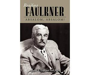 Reading Faulkner: Absalom, Absalom!