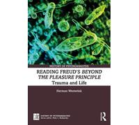 Reading Freud’s Beyond the Pleasure Principle: Trauma and Life