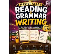 Reading, Grammar & Writing Master Class Workbook: Grades 3-5: Reading Comprehension, Vocabulary, Grammar, Sentence Skills, Paragraph Writing, Inference, Evidence & Critical Thinking