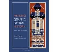 Reading Graphic Design History by Raizman & Dr David Drexel University & USA Raizman, Dr David (Drexel University, USA) (Auteur)