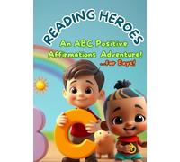 Reading Heroes: An ABC Positive Affirmations Adventures For Boys!: A Journey from Awesome to Zesty!