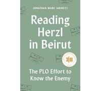 Reading Herzl in Beirut: The Plo Effort to Know the Enemy