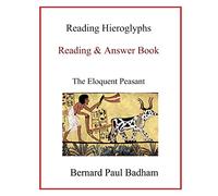 Reading Hieroglyphs - Reading & Answer Book: The Eloquent Peasant