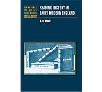 Reading History in Early Modern England, Cambridge Studies in Early Modern British History D.R. Woolf (Auteur)