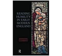 Reading Humility In Early Modern England