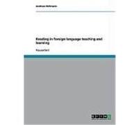 Reading in foreign language teaching and learning Hohmann, Andreas (Auteur)