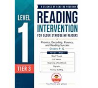 Reading Intervention for Older Struggling Readers: A Science of Reading Program for Phonics, Decoding, Fluency, and Reading Success