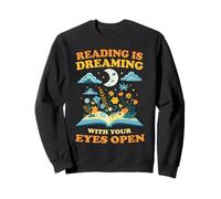 Reading is Dreaming with Eyes Open Book Reader Livre Nerd Sweatshirt