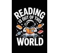 Reading Is Out of This World: College-Ruled Lined Notebook for Book Lovers, Sci-Fi Fans, and Students