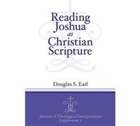 Reading Joshua as Christian Scripture by Douglas S. Earl Douglas S. Earl (Auteur)