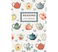Reading Journal: Book Log, Gift for Readers and Tea Lovers to Track, Review Favorite Books with Reading Challenges, Wish List