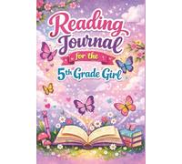 Reading Journal for the 5th Grade Girl: A Planner for Children to Track, Review, Log, and Report Books They Read |110 Pages | Perfect for Gifts, Back to School, and More!