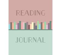 Reading Journal: Perfect Gift for Book Lovers and Bookworms | Track, Rate, Review, and Log Books Read | Record Favourite Authors and Books