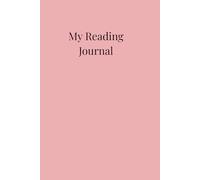 Reading Journal - Pink: Keep track of your favourite books and their insights and be inspired to implement them in your life. Includes a book review, ... place to record quotes and new words learned.
