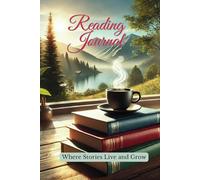 Reading Journal: Where Stories Live and Grow