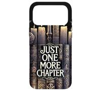 Reading Just One More Chapter Book Shelf Bookish Book Lover Coque pour iPhone 17 Pro Max