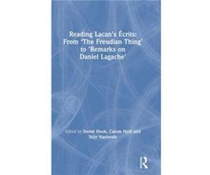 Reading Lacans Ecrits From The Freudian Thing to Remarks on Daniel Lagache by Edited by Derek Hook Edited by Calum Neill Edited by Stijn Vanheule Hardcove Edited by Derek Hook Edited by Calum Neill Ed