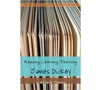 Reading Learning Teaching James Dickey by William B. Thesing William J. Spurlin (Auteur)