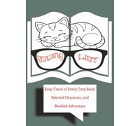 Reading List: Keep Track of Every Cozy Read, Beloved Character, and Bookish Adventure | 100 pages | 7x10 inches