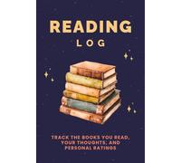 Reading Log: Track the Books You Read, Your Thoughts, and Personal Ratings