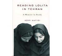Reading Lolita in Tehran: A Memoir in Books