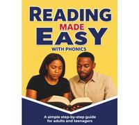 Reading Made Easy with Phonics: A Simple Step-by-Step Guide for Adults and Teenagers