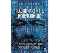 Reading Marx in the Information Age: A Media and Communication Studies Perspective on Capital Volume 1 - [Version Originale] Inconnu (Auteur)