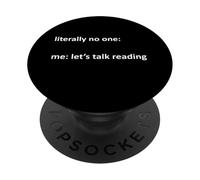 Reading Meme Literally No One : Me : Let's Talk Reading PopSockets PopGrip Adhésif