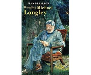 Reading Michael Longley by Fran Brearton (2006-11-20)