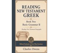 Reading New Testament Basic Grammar II: NT Gr ook II