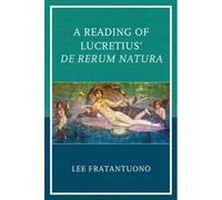Reading Of Lucretius' De Rerum Natura