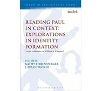 Reading Paul in Context Explorations in Identity Formation - Ehrensperger Kathy - Bloomsbury Publishing PLC - Livre en Anglais - Paperback Ehrensperger KathyEhrensperger Kathy (Auteur)
