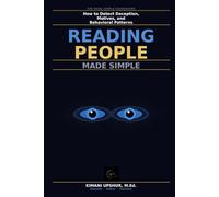 Reading People Made Simple: How to Detect Deception, Motives, and Behavioral Patterns