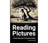 Reading Pictures: A Visual Approach to Language Teaching
