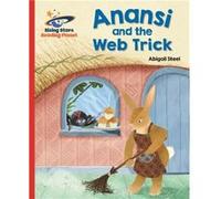 Reading Planet Anansi and the Web Trick Red A Galaxy by Abigail Steel Inconnu (Auteur)