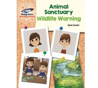Reading Planet - Animal Sanctuary: Wildlife Warning - White: Galaxy