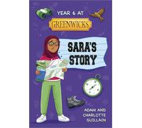 Reading Planet: Astro - Year 6 At Greenwicks: Sara's Story - Supernova/Earth