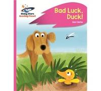 Reading Planet Bad Luck Duck Pink B Rock Zoe Clarke, (Auteur)