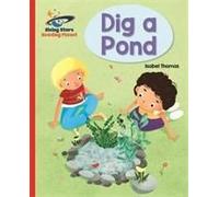 Reading Planet - Dig A Pond - Red A: Galaxy