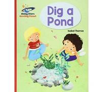 Reading Planet - Dig a Pond - Red A: Galaxy (Rising Stars Reading Planet) - [Version Originale] Inconnu (Auteur)