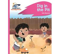 Reading Planet - Dig in the Pit - Pink A: Rocket Phonics