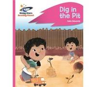 Reading Planet Dig in the Pit Pink A Rocket Phonics by Rebecca Law Inconnu (Auteur)